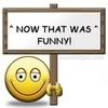 Nowthatwasfunny.jpg really FUNNY sign image by sas0969